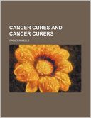 Cancer Cures And Cancer Curers