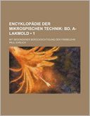 Encyklop Die Der Mikrospischen Technik (1); Bd. A-Lakmold