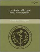 Light-Addressable Lipid-Based Nanocapsules.