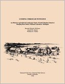 download Coming Through With Rye : A Historic Agricultural Landscape Study of South Manitou Island at Sleeping Bear Dunes National Lakeshore, Michigan: National Field Area, National Park Service Omaha, Nebraska 1996 book