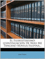 El Filibusterismo: (continuaci n De Noli Me Tangere) Novela Filipina...