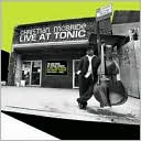 Live at Tonic