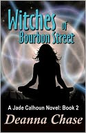 Witches of Bourbon Street (Jade Calhoun Series by Deanna Chase: NOOK Book Cover
