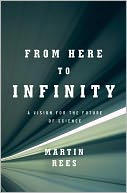 From Here to Infinity: A Vision for the Future of Science