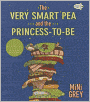 The Very Smart Pea and the Princess-to-Be (Turtleback School & Library Binding Edition)
