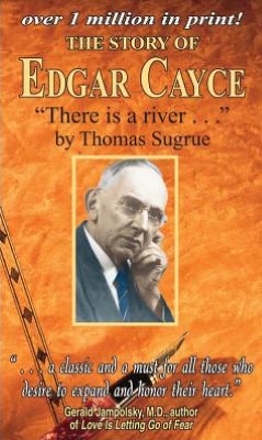 Story of Edgar Cayce: There Is a River...