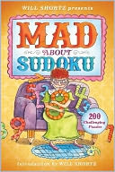 Will Shortz Presents Mad About Sudoku: 200 Challenging Puzzles
