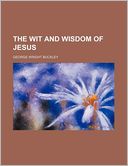 The Wit and Wisdom of Jesus