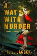 A Way With Murder: A Novel of Crime