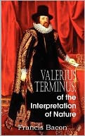 Valerius Terminus; Of the Interpretation of Nature