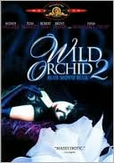 Wild Orchid 2: Two Shades of Blue