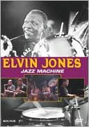Elvin Jones: Jazz Machine