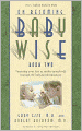 On Becoming Babywise, Book Two: Parenting Your Five to Twelve-Month-Old Through the Babyhood Transitions