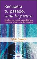 Recupera Tu Pasado, Sana Tu Futuro