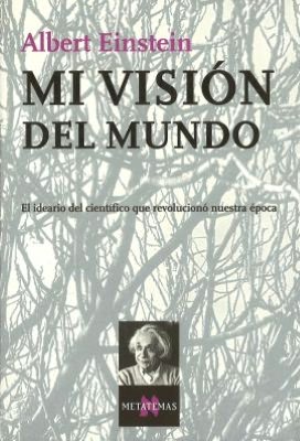 Mi visión del mundo (World as I See It)