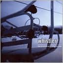 Whistler: The Soundtrack, Vol. 1