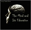 The Mind and Its Education (Illustrated)