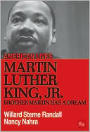 Martin Luther King Jr.: Brother Martin Has A Dream