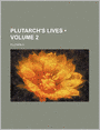 Plutarch's Lives (Volume 2)