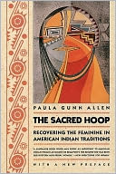 The Sacred Hoop: Recovering the Feminine in American Indian Traditions