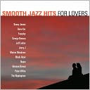 Smooth Jazz Hits: For Lovers