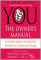 YOU: The Owner's Manual: An Insider's Guide to the Body that Will Make You Healthier and Younger