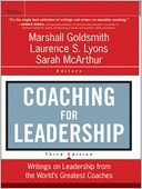 Coaching for Leadership: Writings on Leadership from the World's Greatest Coaches