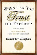 When Can You Trust the Experts: How to Tell Good Science from Bad in Education
