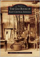 download The Gas Boom of East Central Indiana (Images of America Series) book
