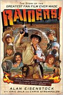 Raiders!: The Story of the Greatest Fan Film Ever Made