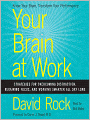 Your Brain at Work: Strategies for Overcoming Distraction, Regaining Focus, and Working Smarter All Day Long