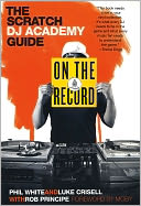 On the Record: The Scratch DJ Academy Guide