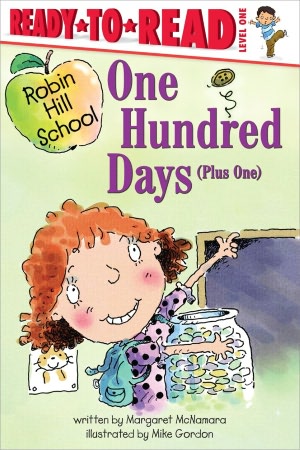 One Hundred Days (Plus One) (Robin Hill School Ready-to-Read Series)