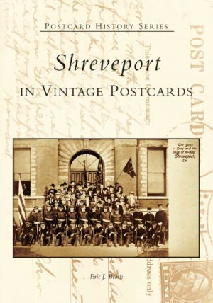 Shreveport: In Vintage Postcards
