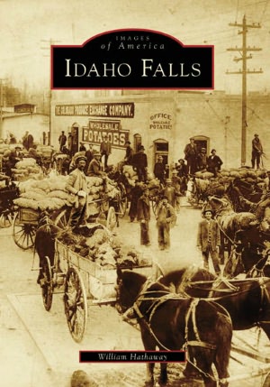 Idaho Falls, Idaho (Images of America Series)