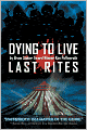 Dying to Live: Last Rites