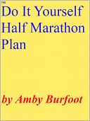 The Do-It-Yourself Half Marathon Plan