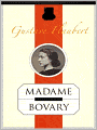 Madame Bovary: A Fiction/Literature Classic By Gustave Flaubert!