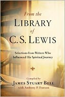 From the Library of C. S. Lewis: Selections from Writers Who Influenced His Spiritual Journey (Writers' Palette Book Series)
