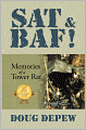 SAT & BAF!: Memories of a Tower Rat