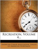 Recreation, Volume 4...
