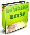 download How You Can Have Healthy Skin Guide book