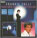 Frankie Valli...Is the Word/Heaven Above Me