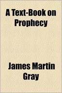 A Text-Book on Prophecy