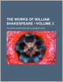 The Works Of William Shakespeare (Volume 3)