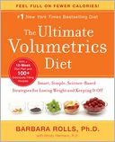 The Ultimate Volumetrics Diet: Smart, Simple, Science-Based Strategies for Losing Weight and Keeping It Off