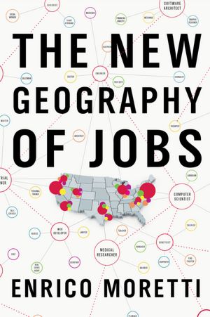 Ipad books free download The New Geography of Jobs: Who Wins, Who Loses in the New Innovation Economy