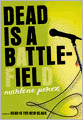 Dead is a Battlefield (Turtleback School & Library Binding Edition)