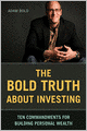 Bold Truth about Investing