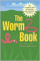 The Worm Book: The Complete Guide to Gardening and Composting with Worms